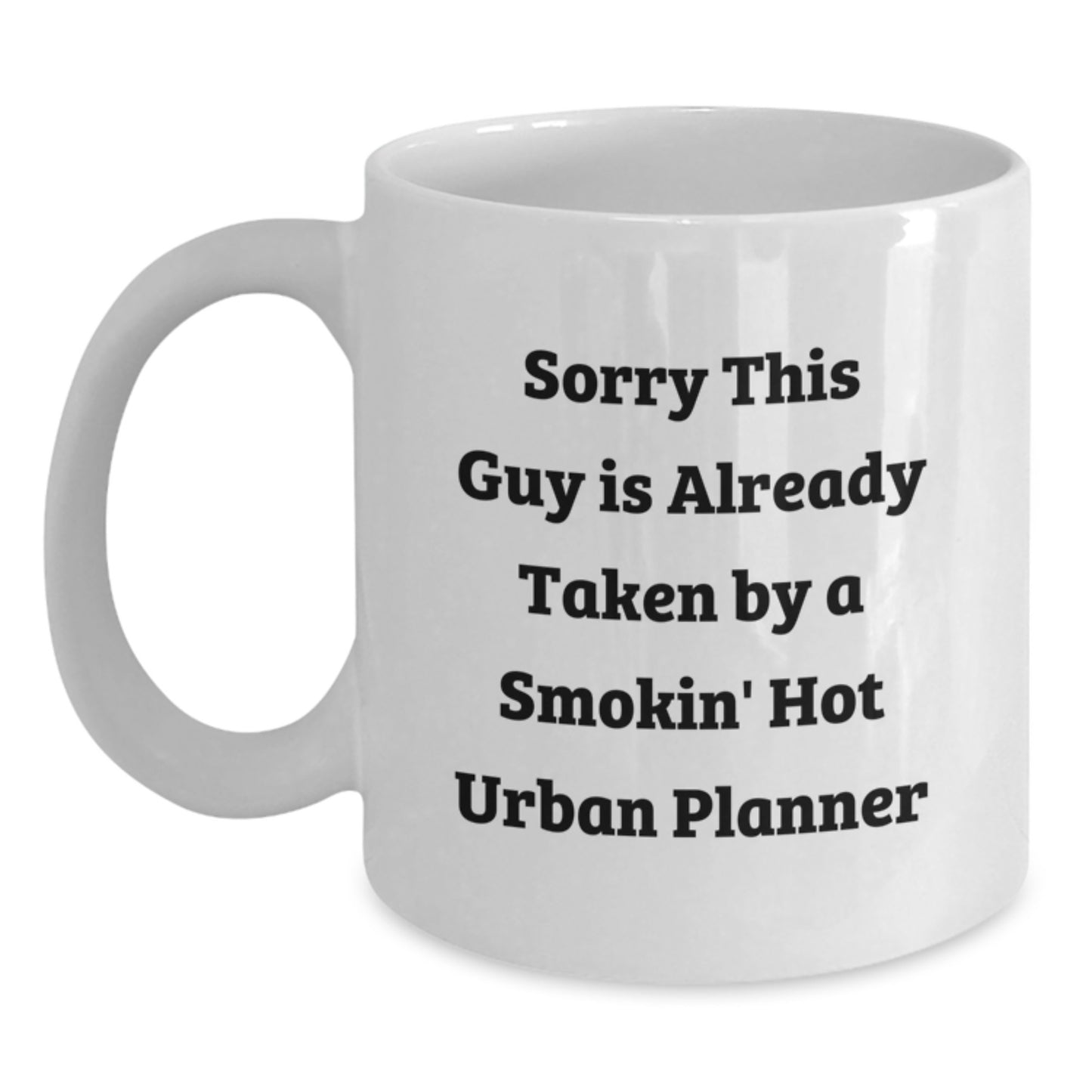 Funny Urban Planner Gifts from Friends to Urban Planner, White Coffee Mug, Smokin' Hot Quote - Christmas Unique Gifts for Urban Planner - Main