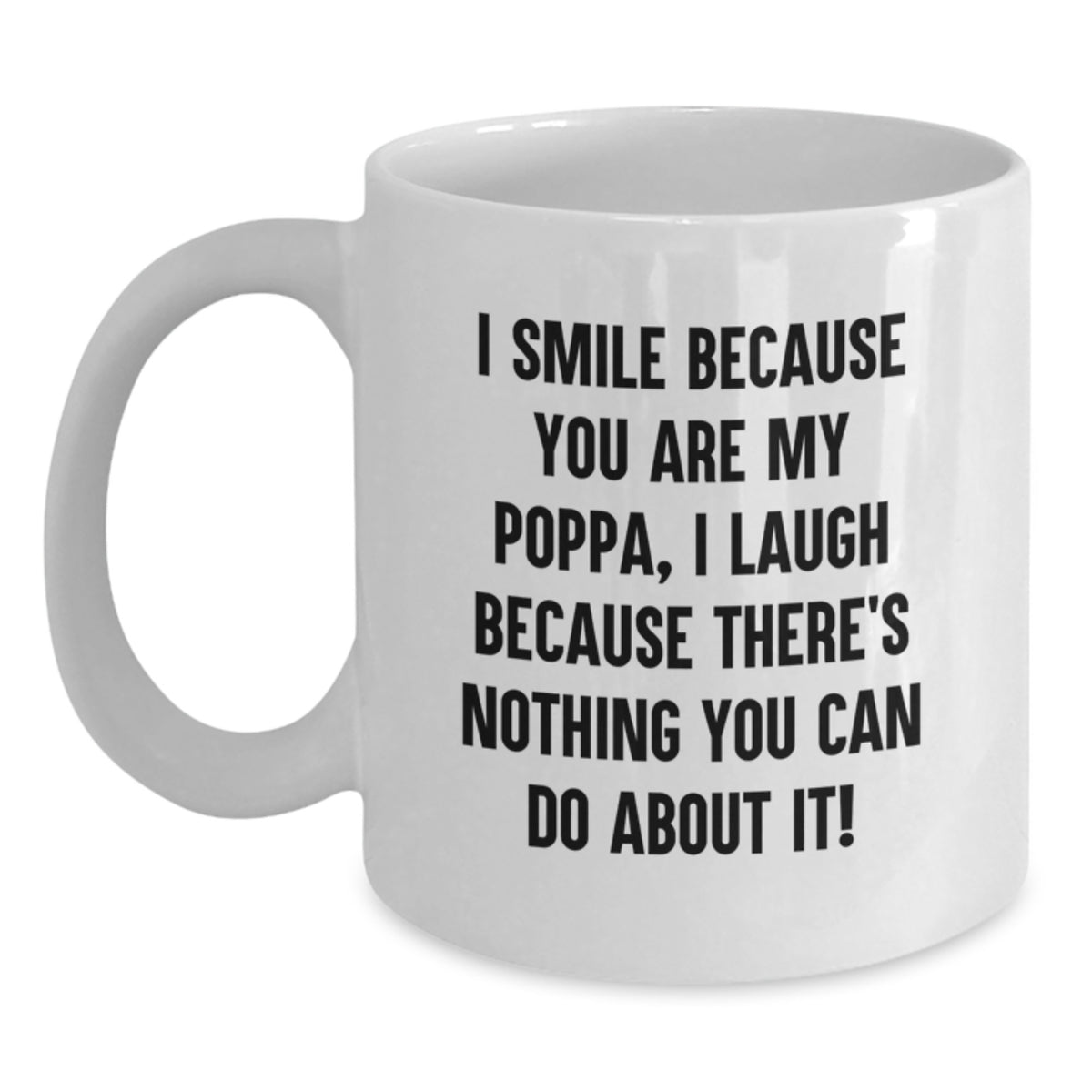 Funny Poppa Gifts for Men from Family - White Coffee Mug with Smile Quote - Main