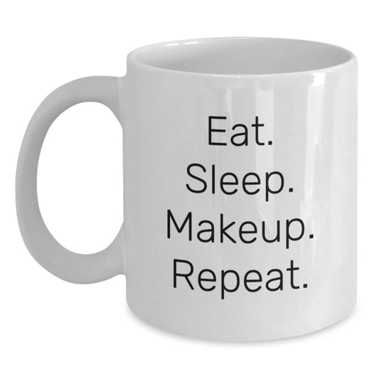 Funny Makeup Gifts for Makeup Lovers Birthday Unique Gifts from Friends White Coffee Mug Eat. Sleep. Makeup. Repeat. - Main