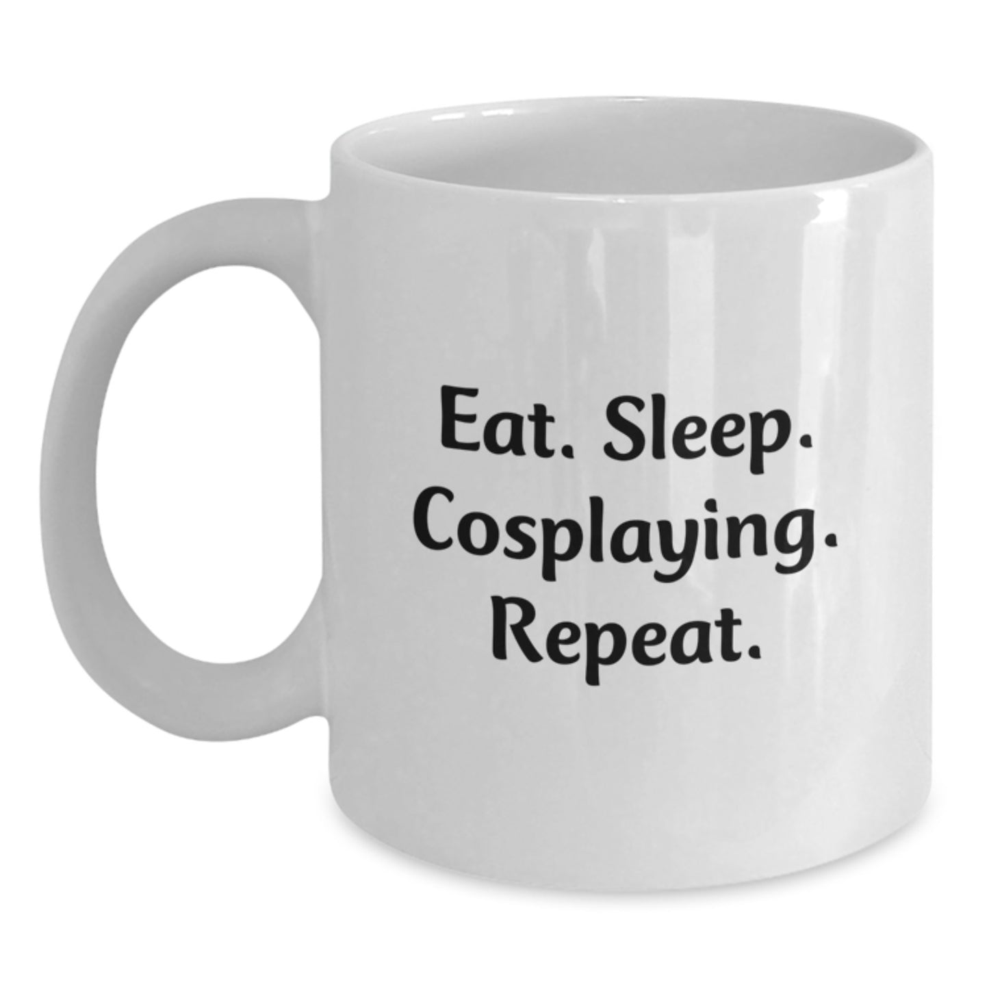 Funny Cosplaying Gifts from Friends, Unique Birthday Unique Gifts for Cosplaying Women, White Coffee Mug with Eat. Sleep. Cosplaying. Repeat. Quote - Main