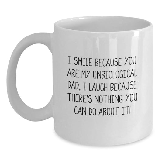 Funny Unbiological Dad Quotes White Coffee Mug Gifts from Family for Unbiological Dad Graduation Unique Gifts - Main