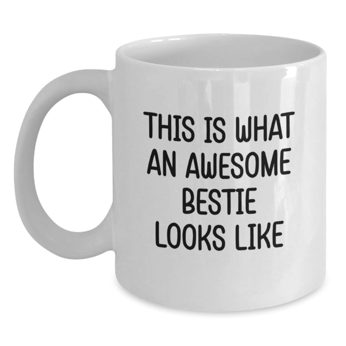 Funny Bestie Gifts from Friends for Graduation - This Is What An Awesome Bestie Looks Like White Coffee Mug, 11oz or 15oz Capacity, Ceramic, Microwave Safe - Main