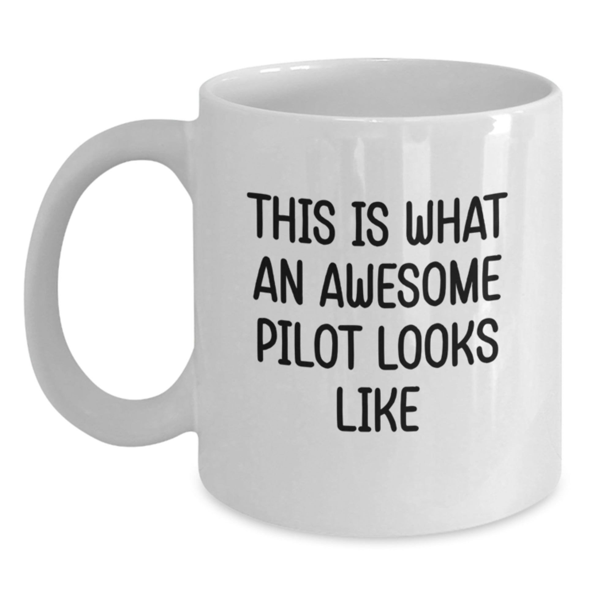 Funny Pilot Gifts for Valentine's, White Coffee Mug - This Is What An Awesome Pilot Looks Like, Gifts from Men to Pilot Friends - Main