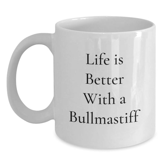 Bullmastiff Dog Lovers Graduation Gift Funny White Coffee Mug 'Life Is Better With A Bullmastiff', Gifts from Friends and Family, 11oz or 15oz, Microwave and Dishwasher Safe - Main