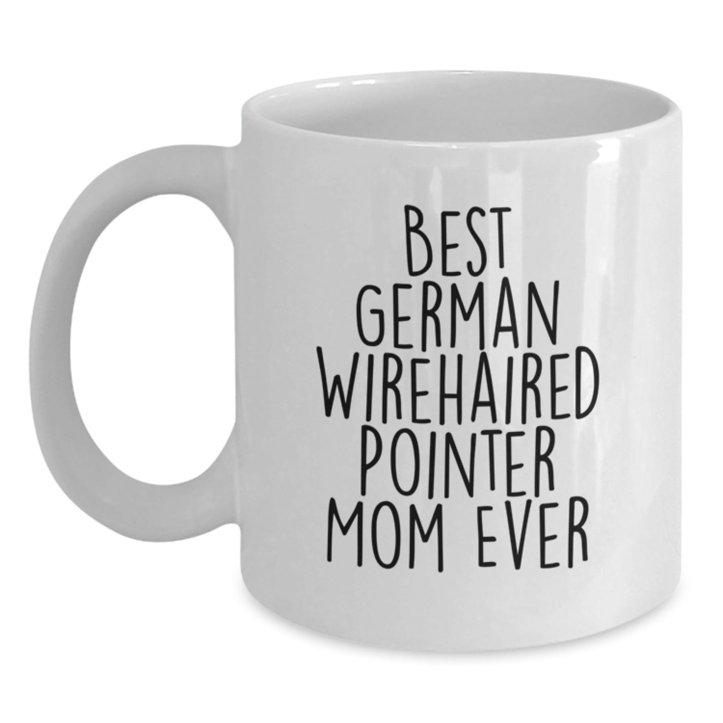 Funny German Wirehaired Pointer Dog Gifts for German Wirehaired Pointer Mom, White Coffee Mug, Valentine's Unique Gifts from Family - Main