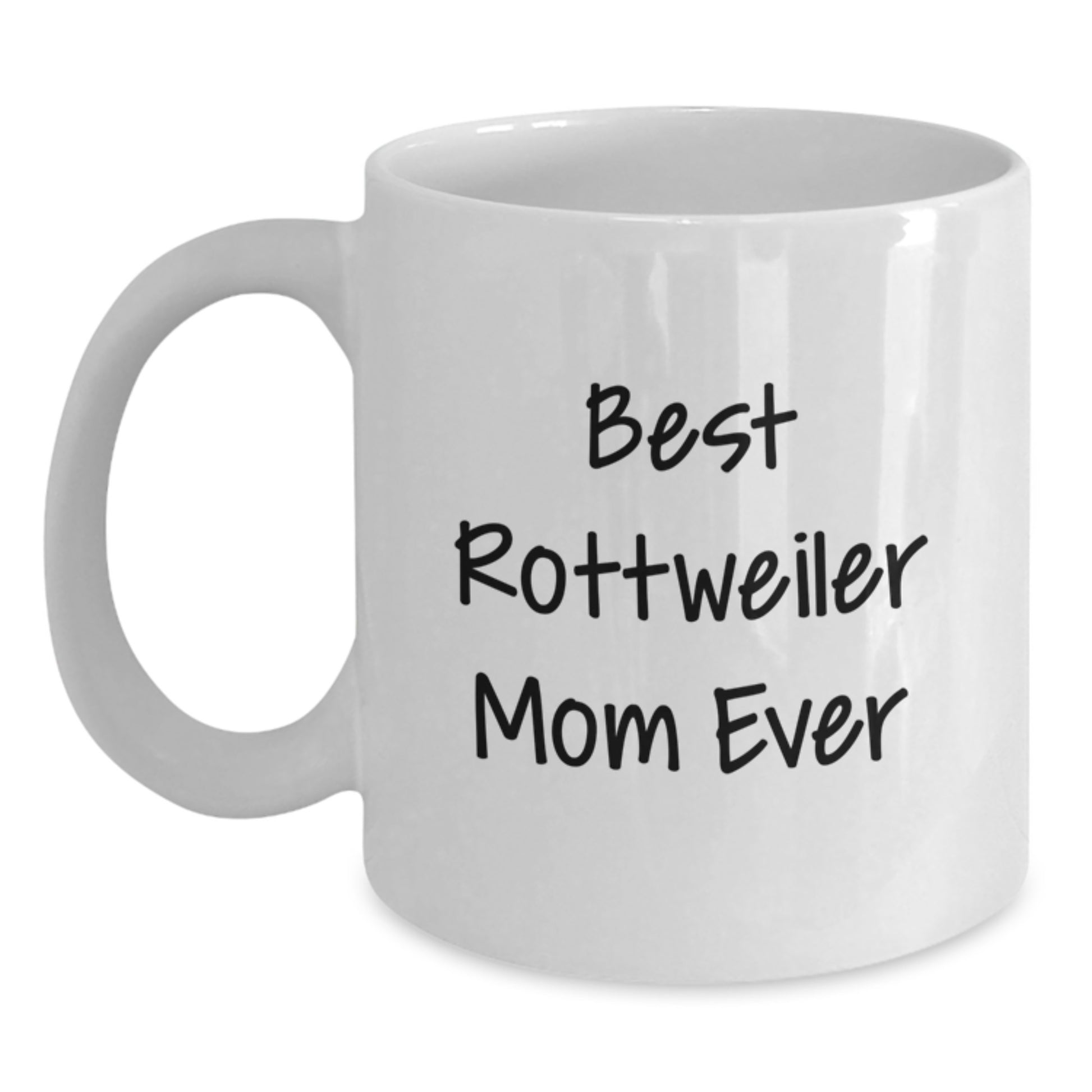 Funny Rottweiler Dog Gifts for Mom Unique Valentine's White Coffee Mugs Funny Mom Ever - Main