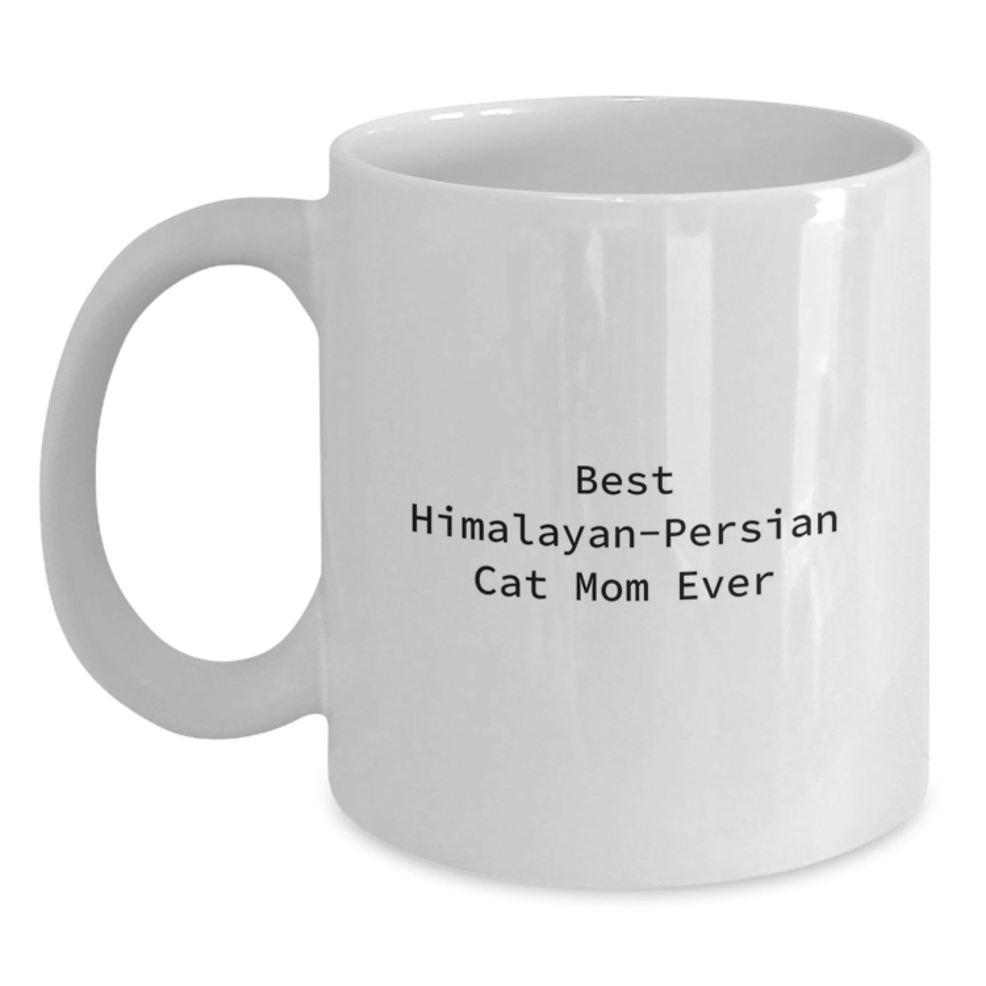 Funny Himalayan-Persian Cat Mom Ever Gifts from Friends - Birthday Unique White Coffee Mug for Himalayan-Persian Cat Lovers - The Best Mom Ever - Main