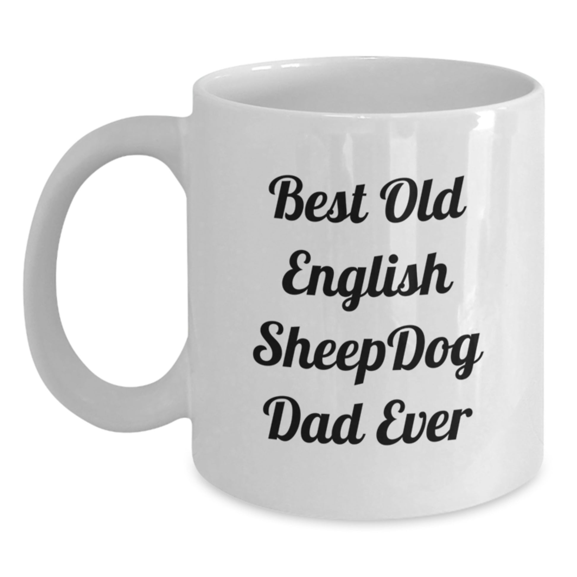 Funny Old English SheepDog Dad Gifts from Family for Birthday, Best Old English Sheepdog Dad Ever Quote on White Coffee Mug - Main