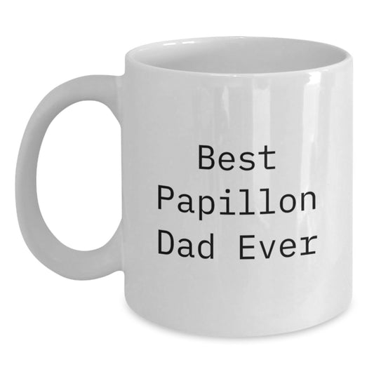 Papillon Dog Love Gifts from Men for Best Papillon Dad Ever Graduation Unique White Coffee Mugs, Funny and Cute Quote - Main