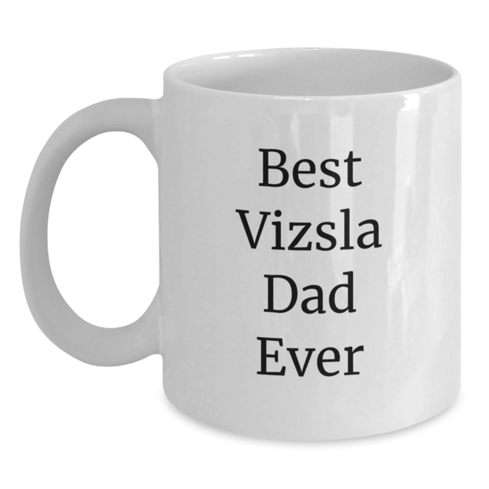 Funny Vizsla Dog Lover Gifts from Dad on Valentine's Unique White Coffee Mugs - Main