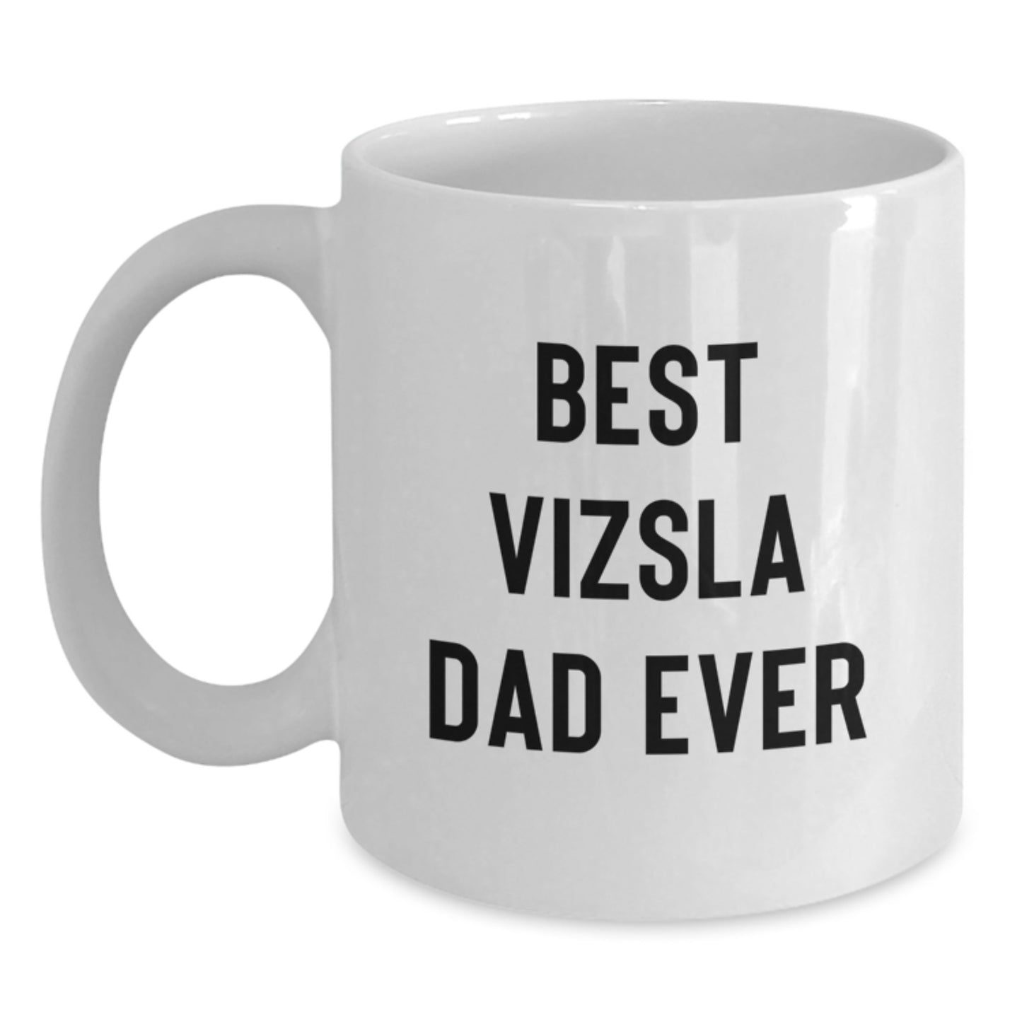 Vizsla Dog Lover Gifts, Funny Best Dad Ever White Coffee Mug for Valentine's - Main