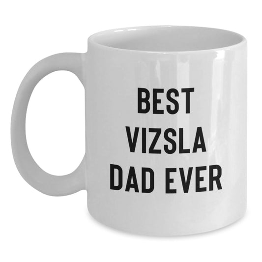Vizsla Dog Lover Gifts, Funny Best Dad Ever White Coffee Mug for Valentine's - Main