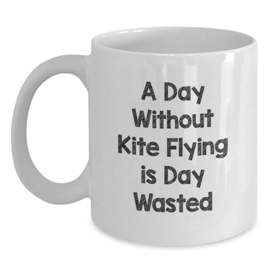 Funny Kite Flying Quotes White Coffee Mug Gifts for Friends, Coworkers, Family - 'A Day Without Kite Flying Is Day Wasted', Birthday Unique Gifts from Men, Women - Main