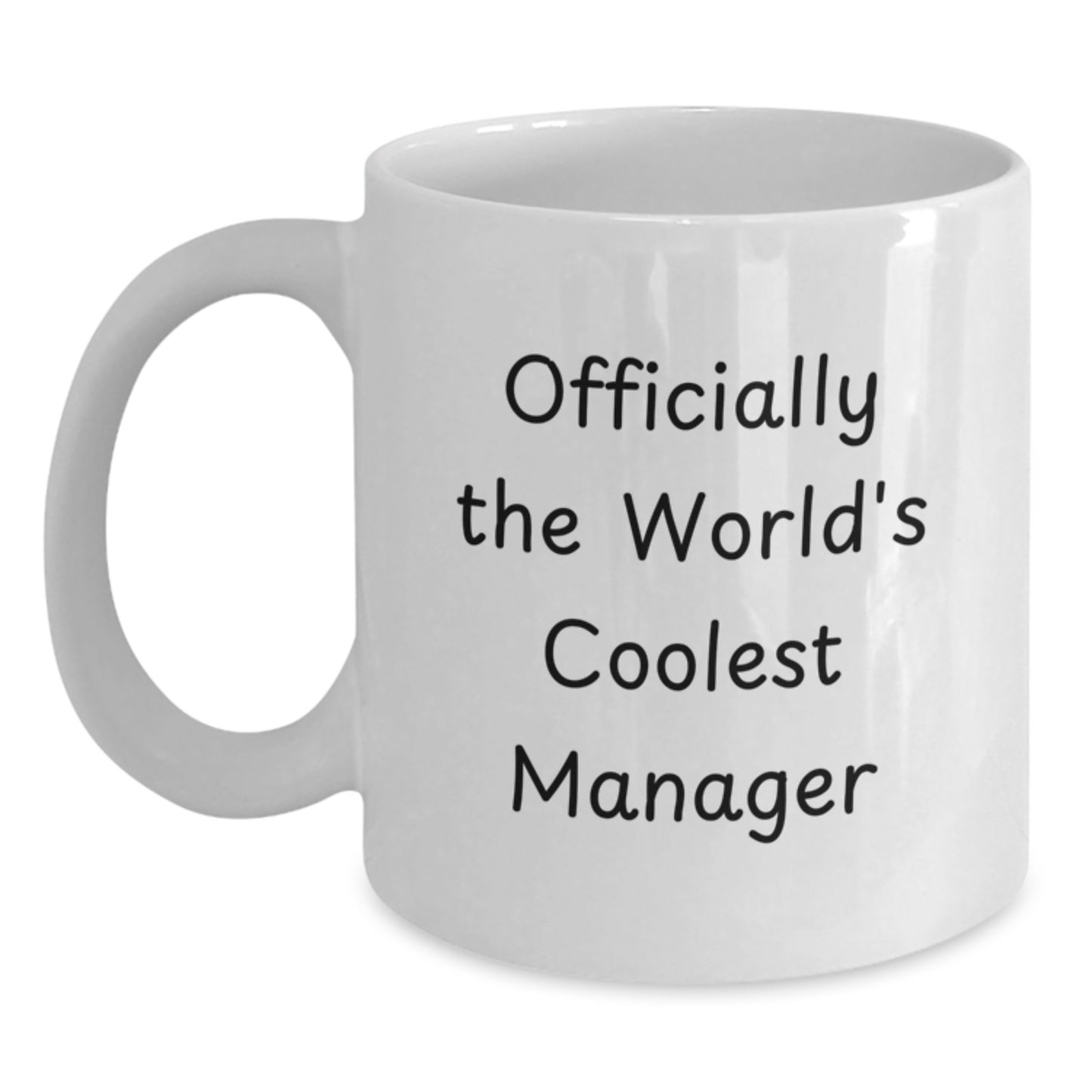Compliment Your Favorite Manager with Officially The World's Coolest Manager White Coffee Mug, Gifts from Family for Graduation Unique Gifts - Main