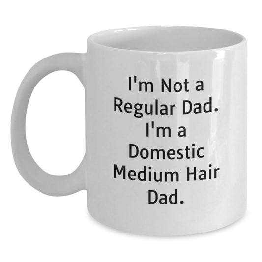 Funny Domestic Medium Hair Dad Gifts for Men, White 11oz or 15oz Coffee Mug from Friends, Perfect for Graduation - Main