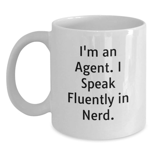 Funny Agent Gifts from Men to Agent Friends - I'm An Agent. I Speak Fluently In genius. White Coffee Mug for Graduation Unique Gifts - Main