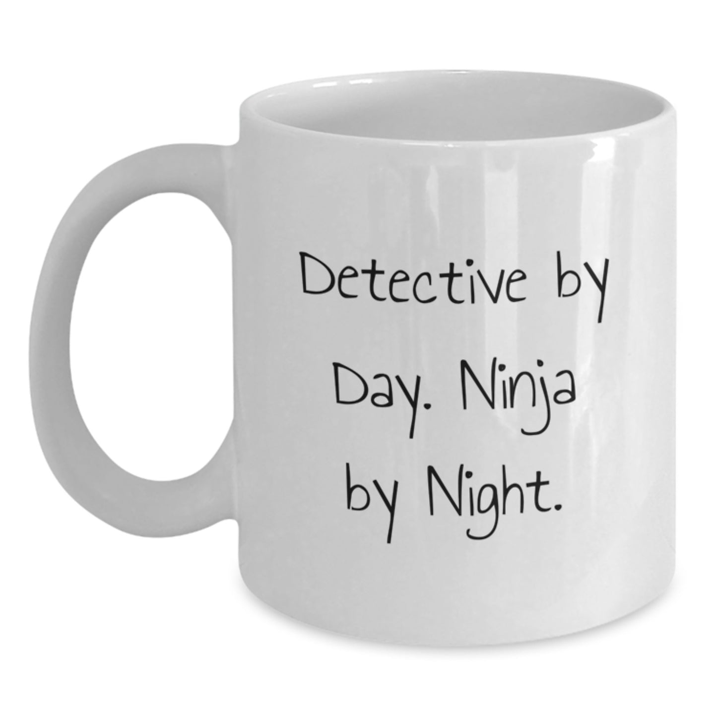 Funny Detective Gifts from Friends for Detective Graduation White Coffee Mug, 'Detective By Day. Ninja By Night.' - Main