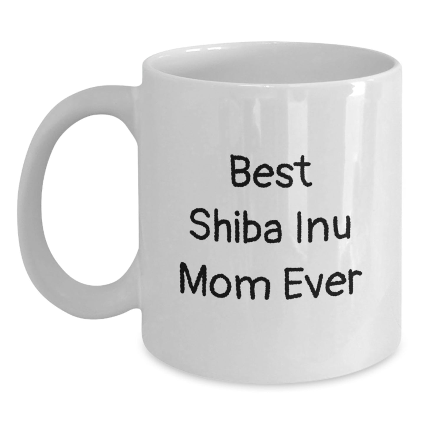 Funny Shiba Inu Mom Gifts from Friends for Shiba Inu Dog Lover on Valentine's Unique White Coffee Mug, Best Shiba Inu Mom Ever Quote, 15oz Ceramic Mug, Microwave and Dishwasher Safe - Main