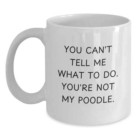 Funny Poodle Dog White Coffee Mug Gifts for Friends and Family from Men and Women, Unique Birthday Unique Gifts for Poodle Dog Lovers - Main
