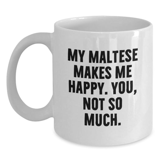 Maltese Dog Lovers Gifts from Family, Friends, or Coworkers - Funny White Coffee Mug, 11oz or 15oz Capacity, Ceramic, Microwave, and Dishwasher Safe - Main