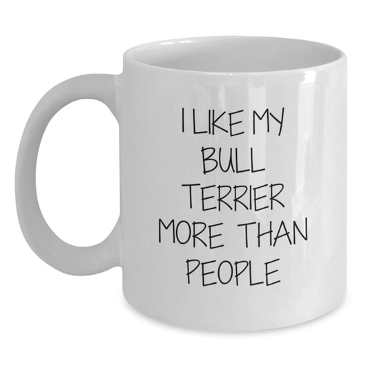 Funny Bull Terrier Dog Lover Gifts from Friends for Graduation Unique White Coffee Mugs 'I Like My Bull Terrier More Than People' - Main