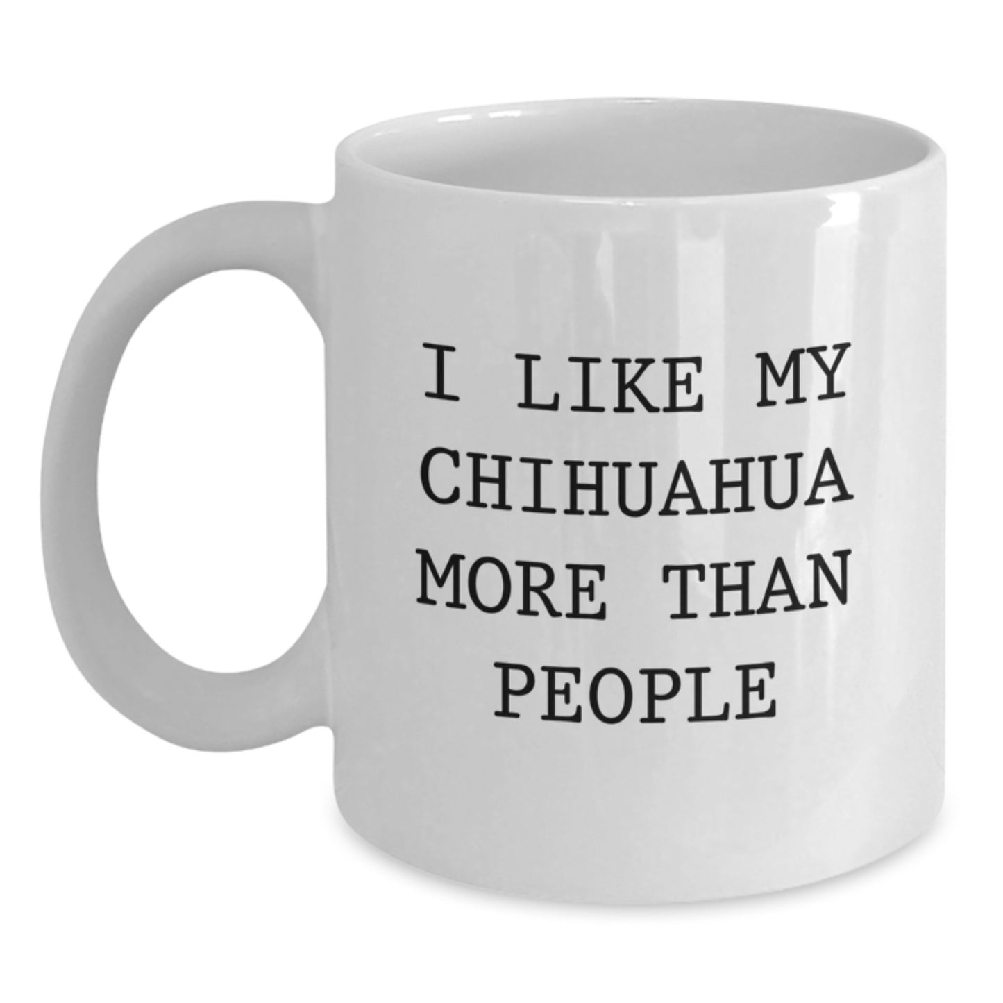 Funny Chihuahua Dog Gifts from Family for Chihuahua Lovers White Coffee Mug - Birthday Unique Gifts - Main