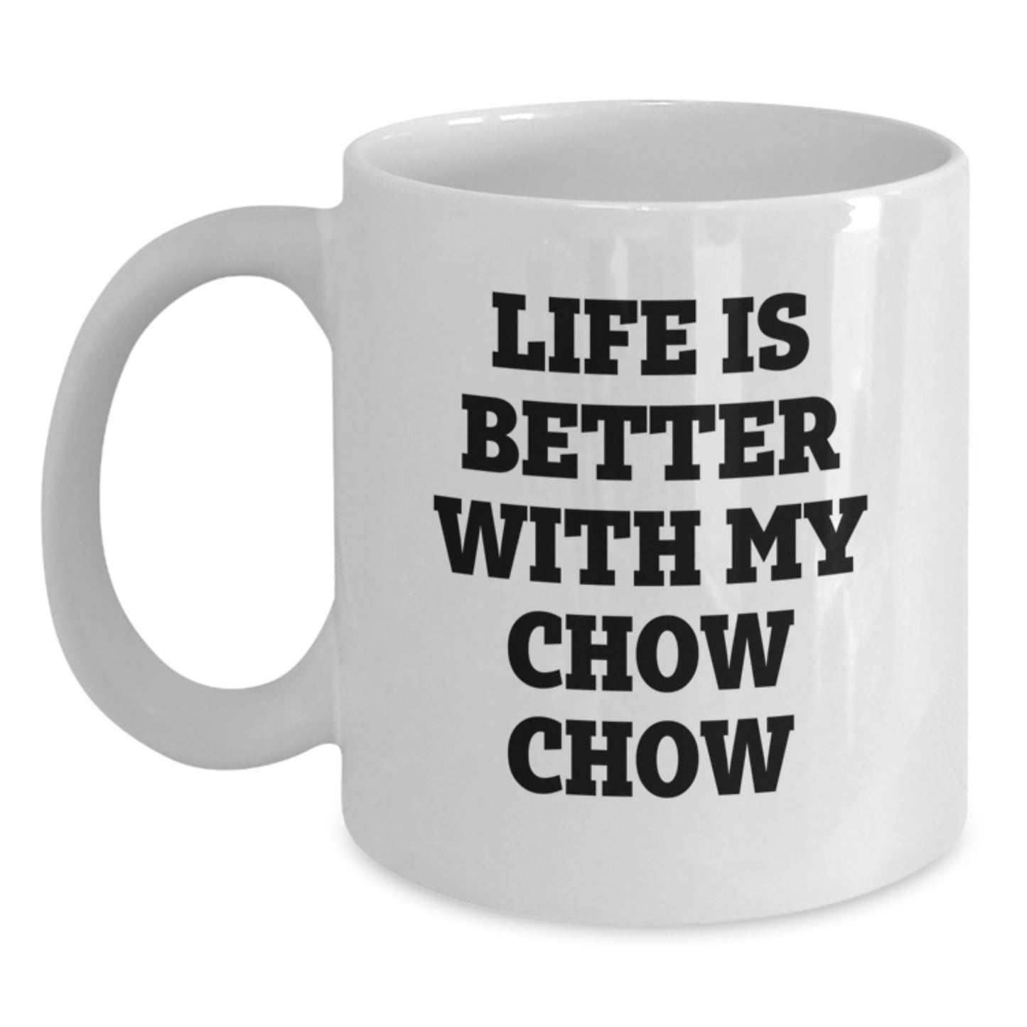 Chow Chow Dog Lovers Funny Gifts from Friends for Birthday - White Coffee Mug, 11oz or 15oz Capacity, Ceramic, Microwave and Dishwasher Safe - Main