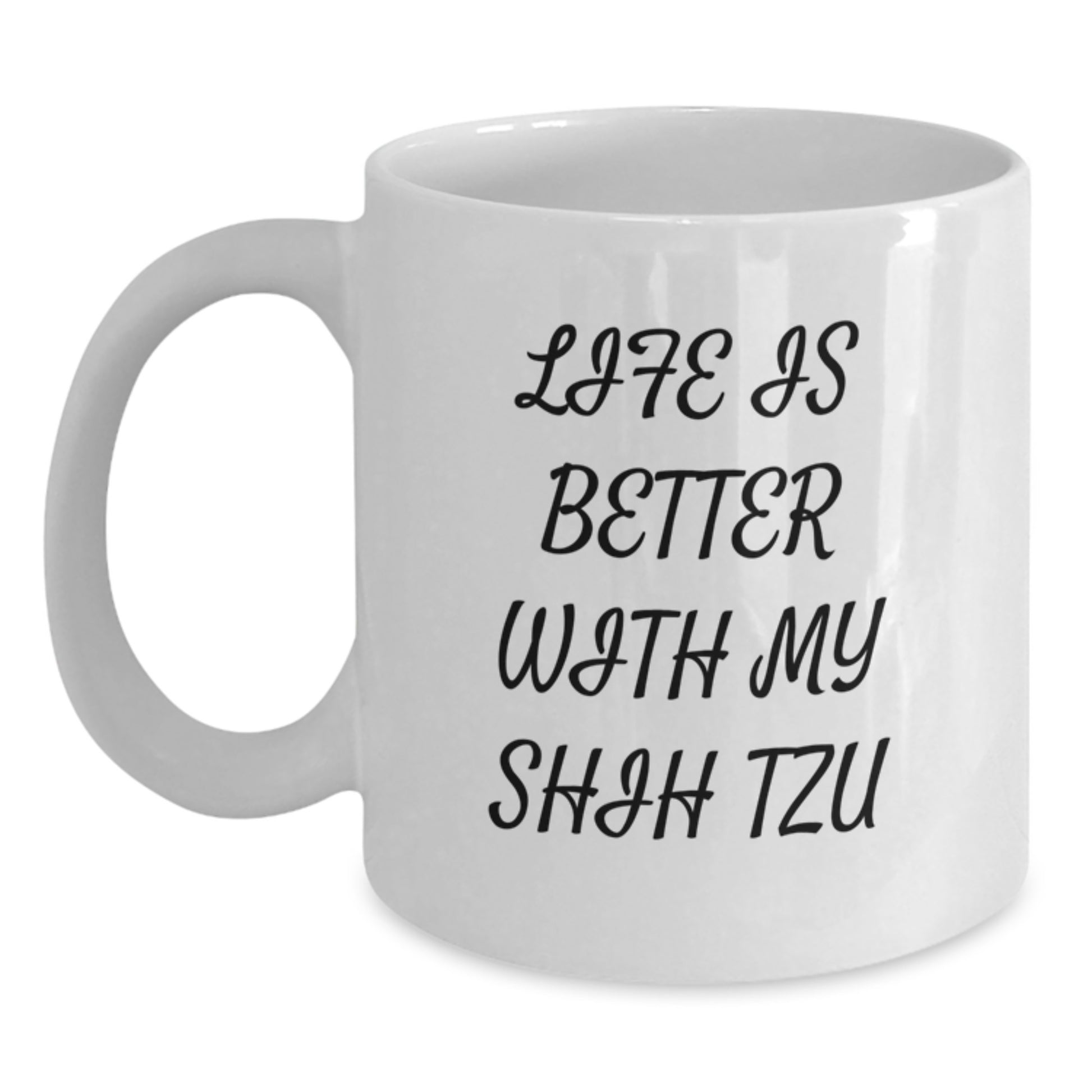Funny Shih Tzu Dog Quote Gifts from Men to Shih Tzu Dog Lovers on Valentine's Unique White Coffee Mugs, 11oz or 15oz Ceramic - Main