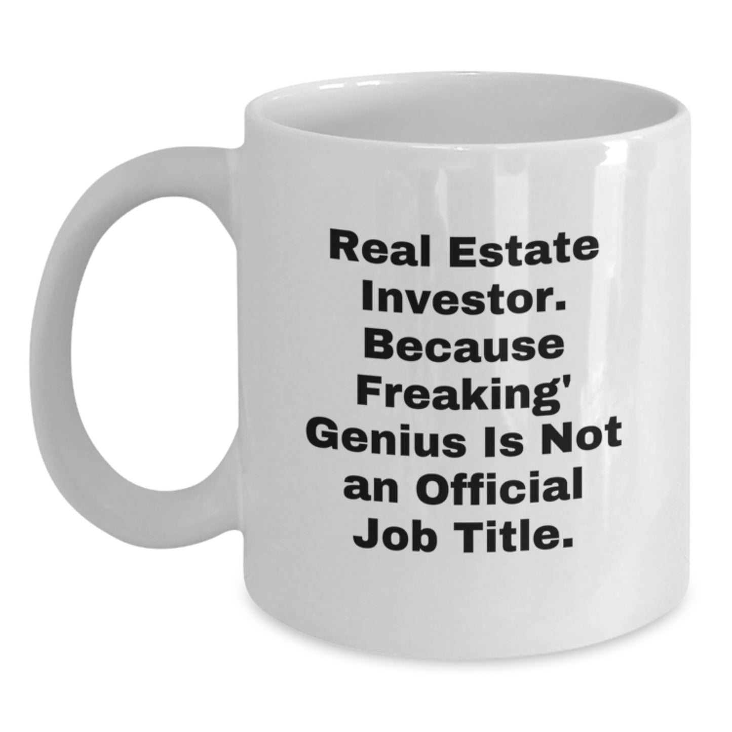 Funny Real Estate Investor White Coffee Mugs for Graduation Unique Gifts from Friends - Main