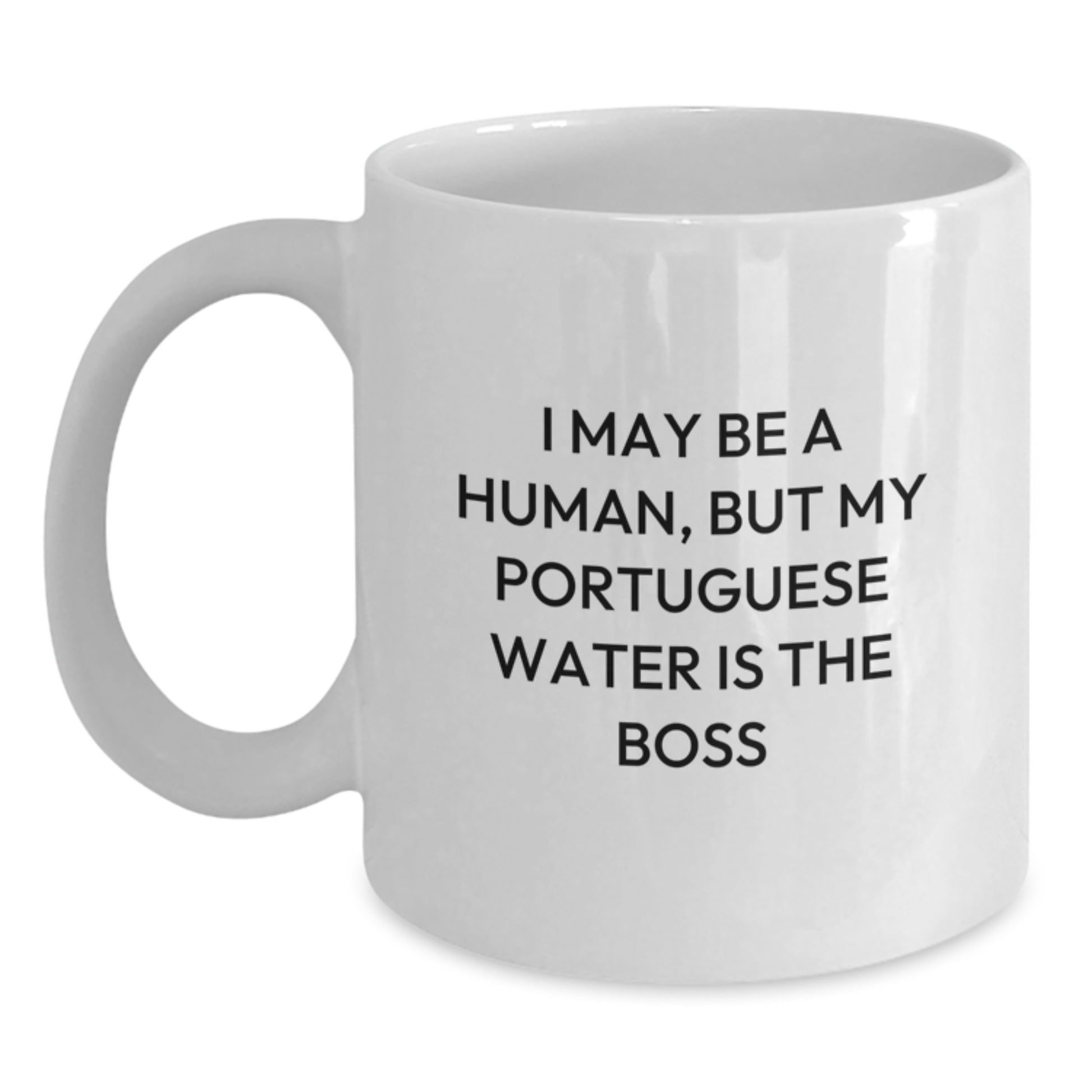 Funny Portuguese Water Dog Mugs, Gifts from Men to Women for Valentine's Lover, I May Be A Human, But My Portuguese Water Is The Boss White Coffee Mug - Main