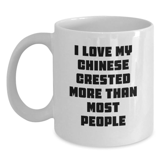 Funny Chinese Crested Dog Gifts for Him - Unique Birthday Unique Gifts from Friends for the Man Who Loves His Chinese Crested Dog More Than Most People - Main