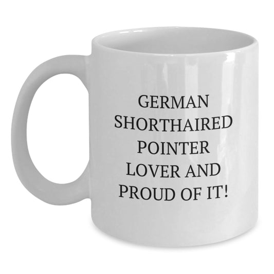 German Shorthaired Pointer Dog Gifts, Funny Quote Coffee Mug, Gifts from Friends, Gifts for German Shorthaired Pointer Dog Lover, White 11oz/15oz, Birthday Unique Gifts - Main