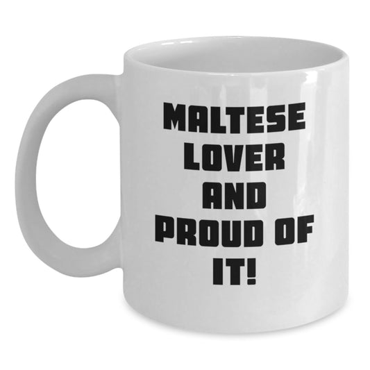 Maltese Dog Lover Gifts from Friends, Maltese Dog Gifts for Women on Birthday, Funny Quote White Coffee Mug - 11oz or 15oz - Main