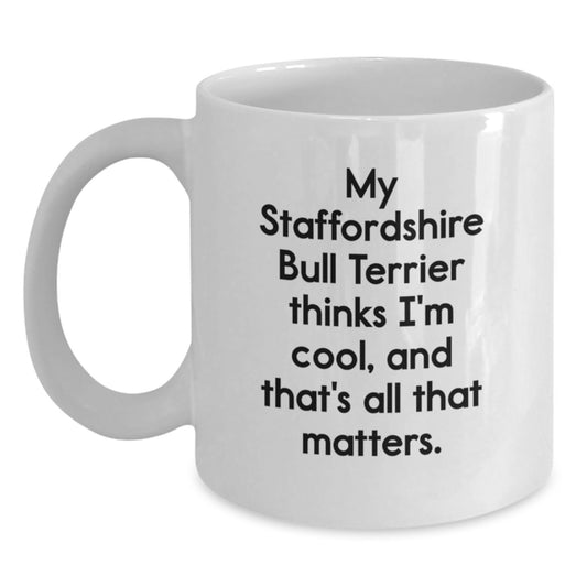 Funny Staffordshire Bull Terrier Dog Birthday Unique Gifts for Staffordshire Bull Terrier Dog Owners - White Coffee Mug for Men and Women, Gifts from Family and Friends - Main