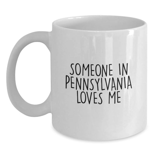 Pennsylvania Lovers Gifts from Someone Special, Funny White Coffee Mug for Birthday, 'Someone In Pennsylvania Loves Me' Quote, 11oz or 15oz Capacity, Ceramic, Microwave and Dishwasher Safe - Main