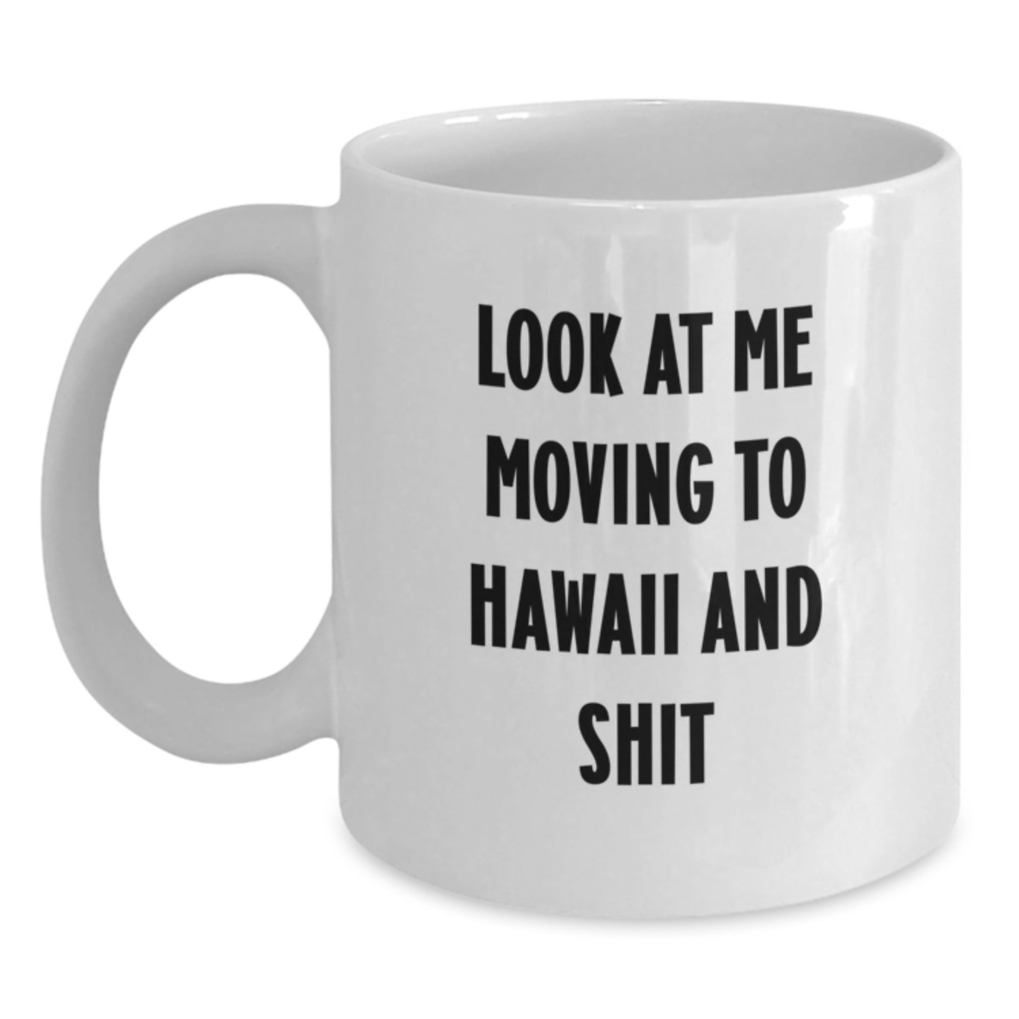 Funny Gifts from Friends for Hawaii Lovers White Coffee Mug - Main