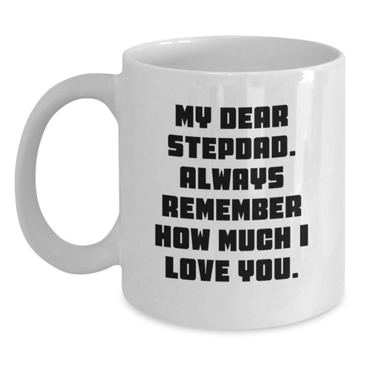 Funny Stepdad Quotes White Coffee Mug, Gifts from Family to Stepdad on Graduation, Unique Stepdad Gifts for Men - Main