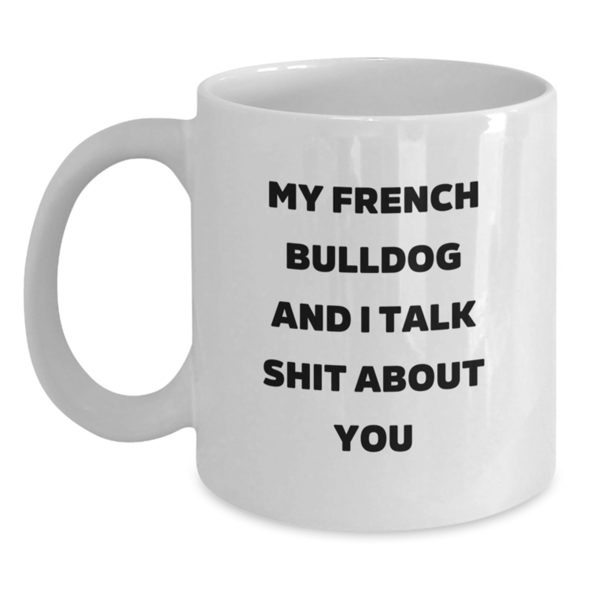 Funny French Bulldog White Coffee Mugs Gifts from Friends and Family for Graduation Unique - Main