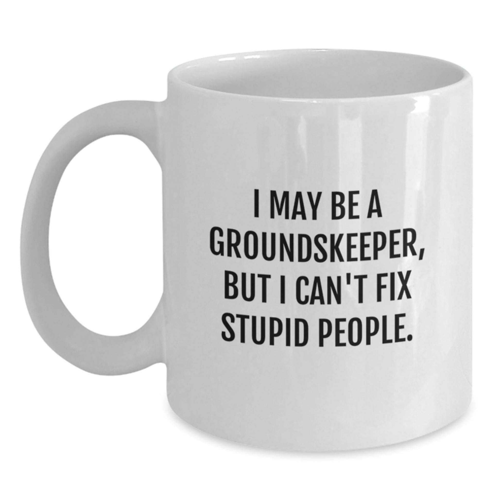 Funny groundskeeper Gifts for Men, White Coffee Mugs, Valentine's Unique Gifts from Friends to Family - Main