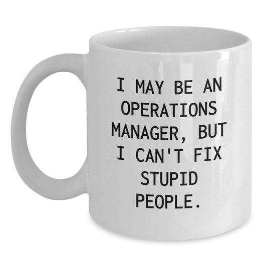 Funny Operations Manager White Coffee Mug Gifts from Men, Women, or Friends to Operations Manager, Operations Manager Gifts for Men, Women, or Coworkers, Unique Mother's Day Unique Gifts - Main