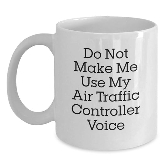 Air Traffic Controller Funny White Coffee Mugs Gifts from Friends for Mom's Unique Mother's Day - Main