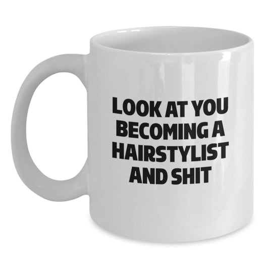 Funny Hairstylist Quote Gifts for Hairstylists from Family and Friends, White Coffee Mug for Hairstylists - Unique Mom's Day Gift Idea - Main