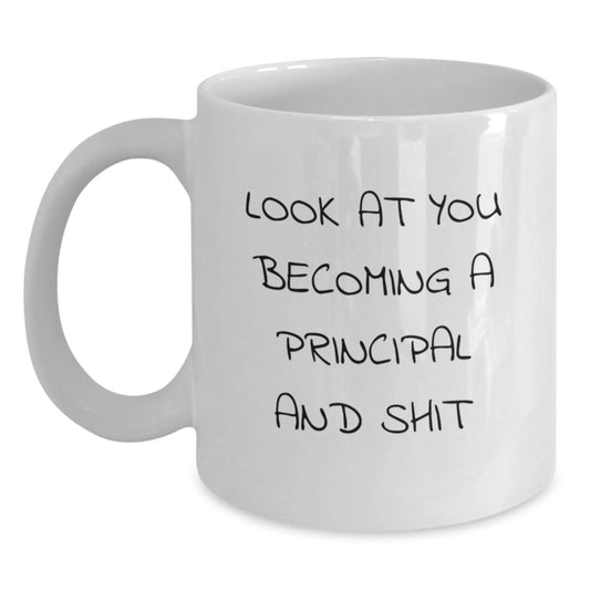 Funny Principal Gifts - White Coffee Mug for Him or Her - Unique Graduation Unique Gifts from Friends, Family, or Coworkers to Principal - Main