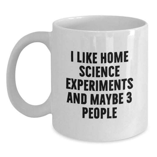 Funny Home Science Experiments Gifts from Friends for Home Science Experiments Enthusiasts Graduation, White Coffee Mug 11oz or 15oz, Ceramic, Microwave Safe - Main