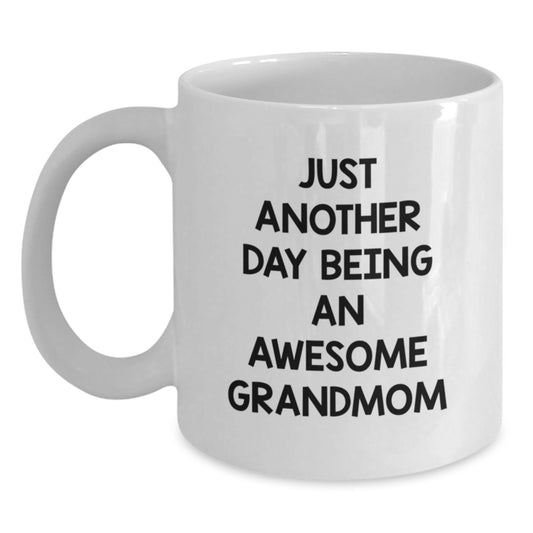 Funny Grandmom Gifts from Family Just Another Day Being An Awesome Grandmom White Coffee Mug, Perfect for Graduation Unique Gifts for Grandmom - Main