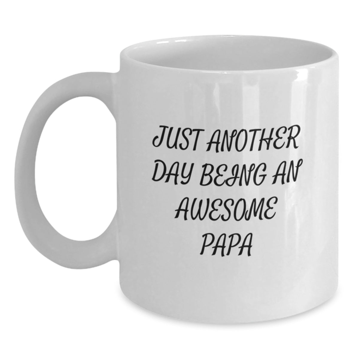Funny Papa Gifts for Dad - Just Another Day Being An Awesome Papa White Coffee Mug for Papa, Papa's Graduation Unique Gifts from Family - Main