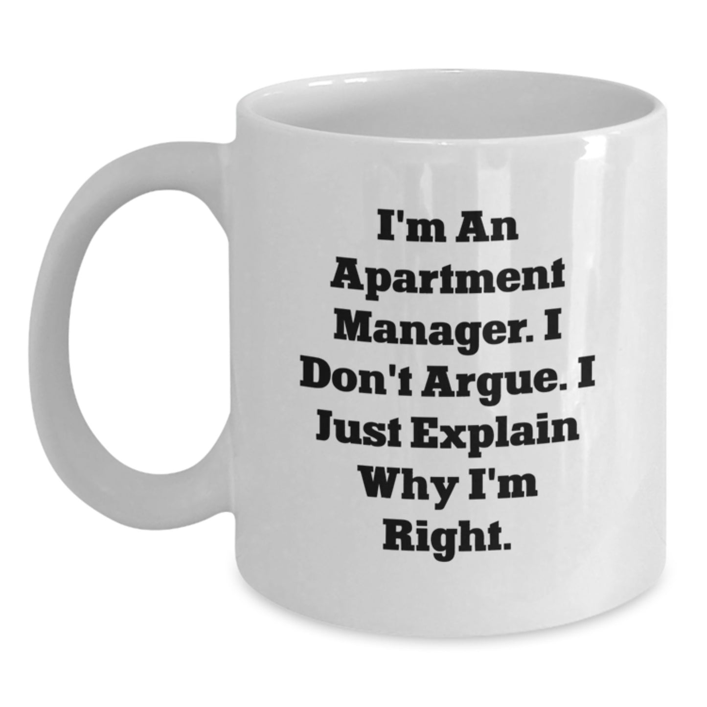 Funny Quotes for Apartment Managers White Coffee Mug, Unique Gifts from Friends for Men, Valentine's Unique - Main