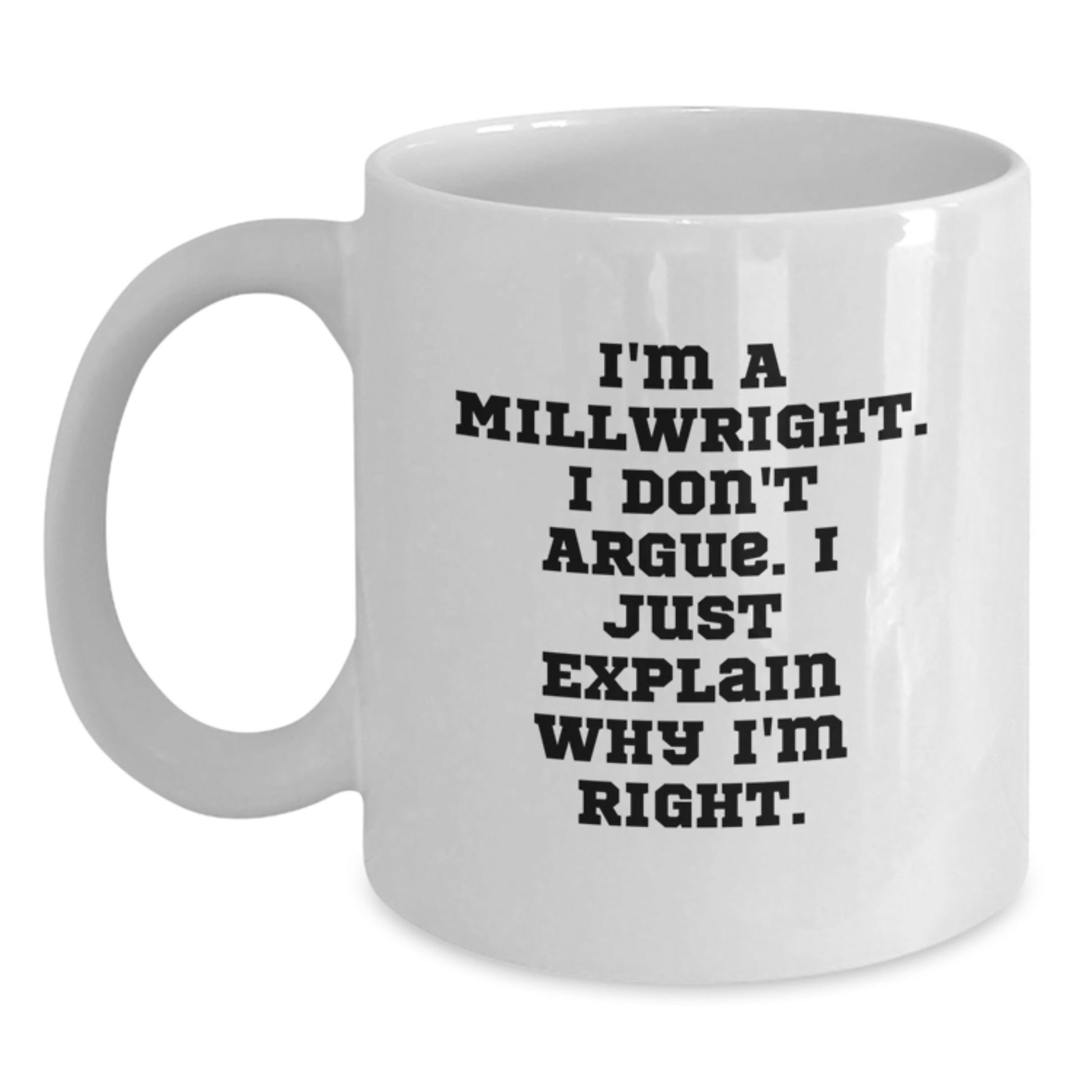 Funny Millwright Gifts from Friends, Unique White Coffee Mug for Millwright Men, Graduation Unique Gifts - Main