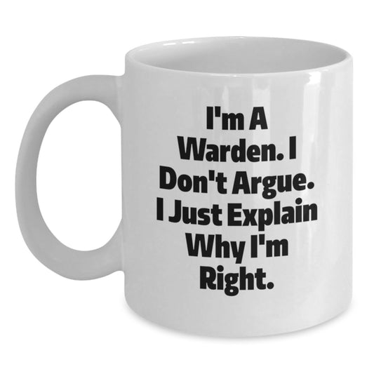 Funny Warden Quote Gifts from Men to Friends on Mother's Day Unique White Coffee Mug for Women - Main