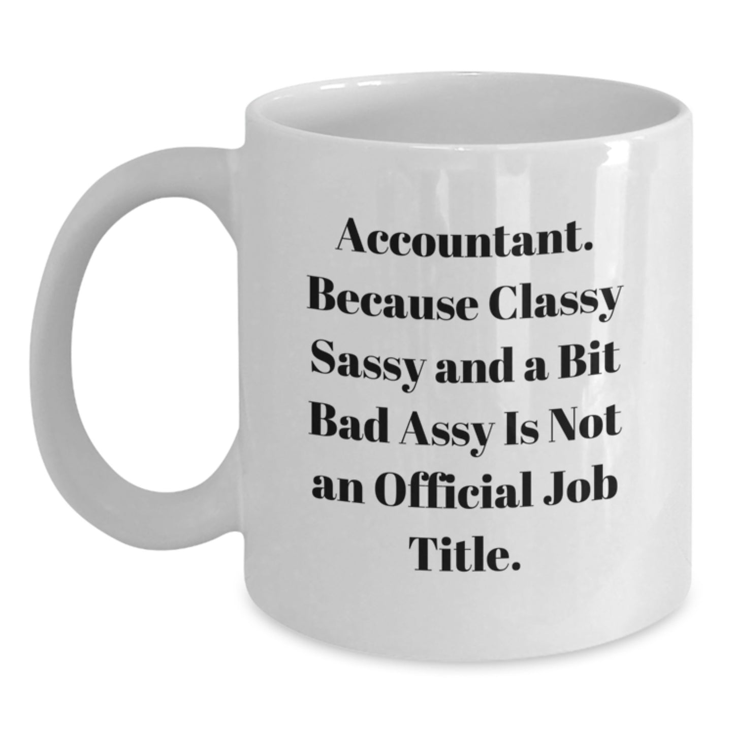 Funny Accountant Gifts from Mom, White Coffee Mug for Accountant, Mother's Day Unique Gift Ideas for Mom - Main